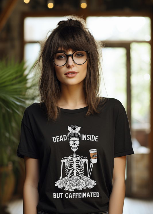 Dead Inside But Caffeinated Tee