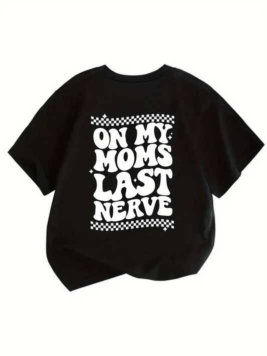 Mom's Last Nerve TODDLER